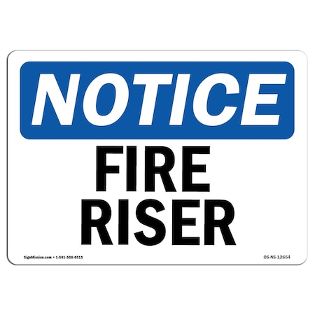 OSHA Notice Sign, Fire Riser, 18in X 12in Rigid Plastic